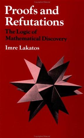 Proofs and Refutations — Imre Lakatos